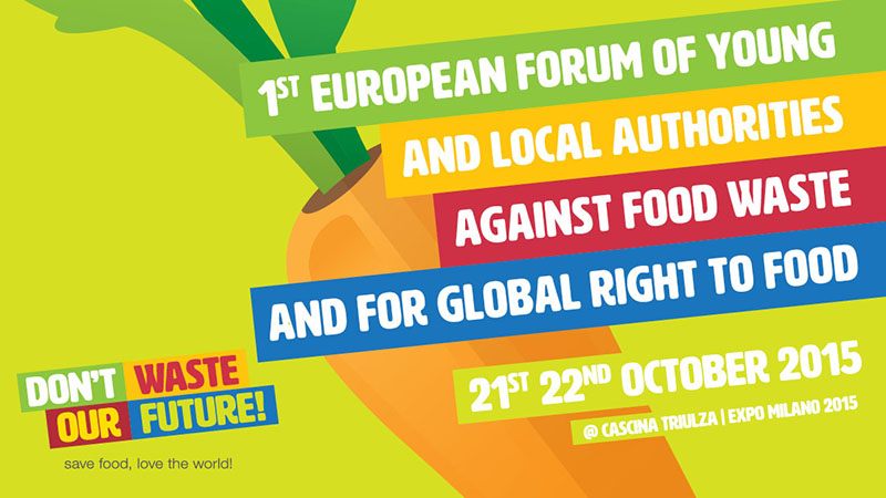 forum europeo dei giovani e degli enti locali contro lo spreco alimentare