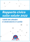 Rapporto civico sulla salute 2022: I Diritti dei cittadini e il federalismo in sanità